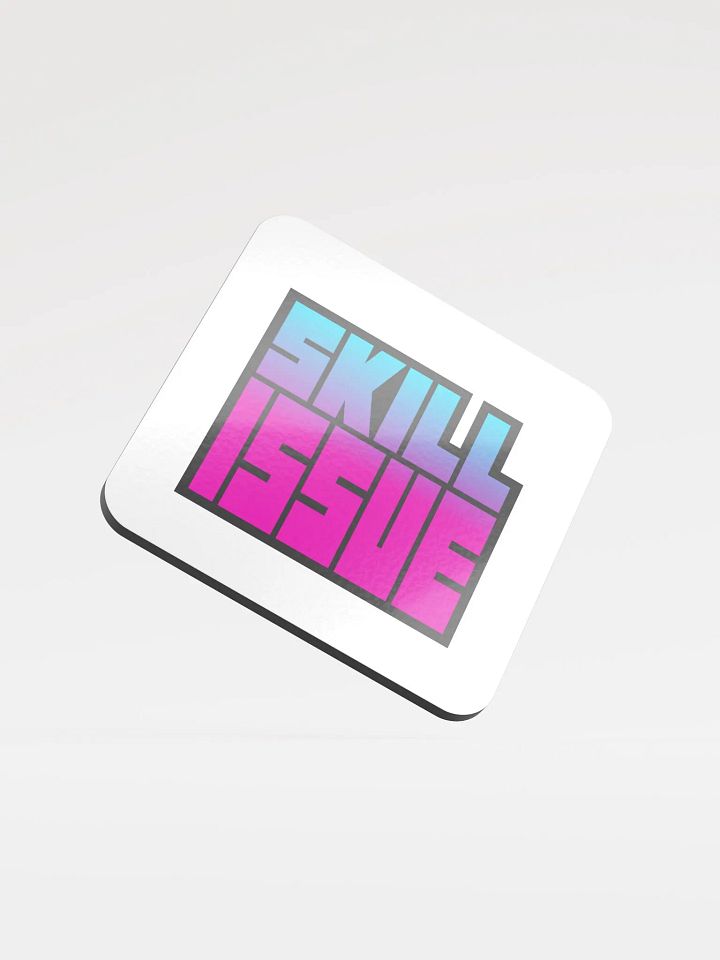 SKILL ISSUE COASTER product image (1)