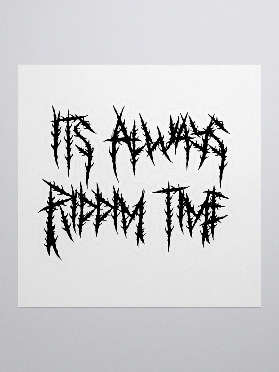 Its Always Riddim Time - Sticker product image (1)