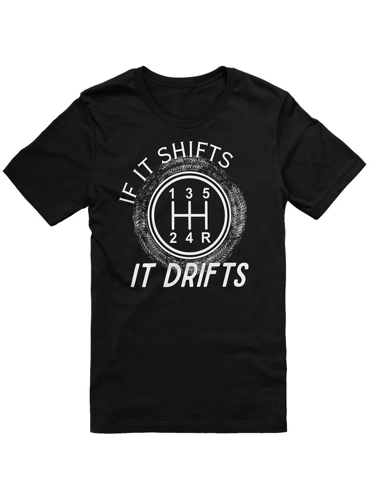 If It Shifts It Drifts Classic Tee product image (1)