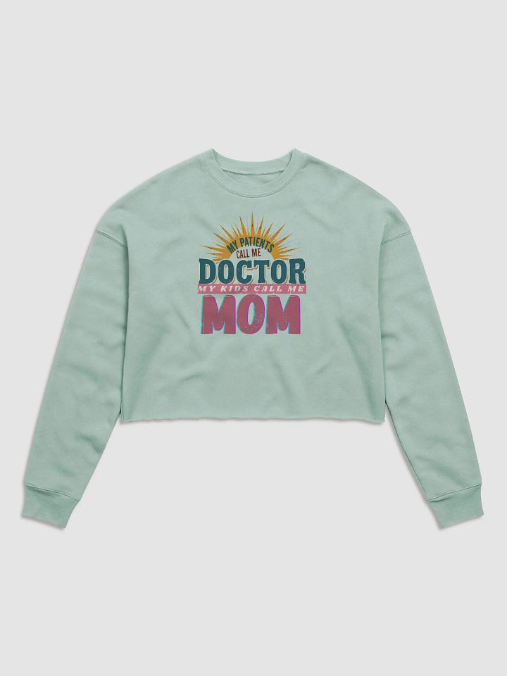 Mom and Doctor Fleece Crop Sweatshirt product image (2)