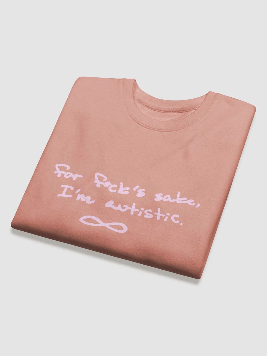 FFS, I'm autistic. (light pink design) Printed Premium Cotton Crewneck product image (12)