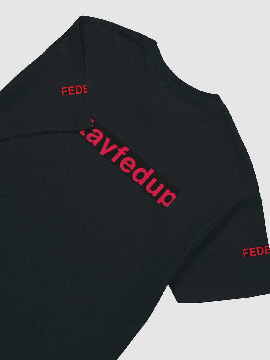 #stayfedup t-shirt product image (4)