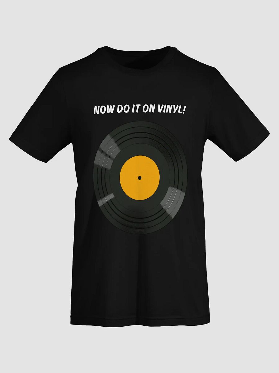 Now Do It On Vinyl (Yellow) T-Shirt product image (30)