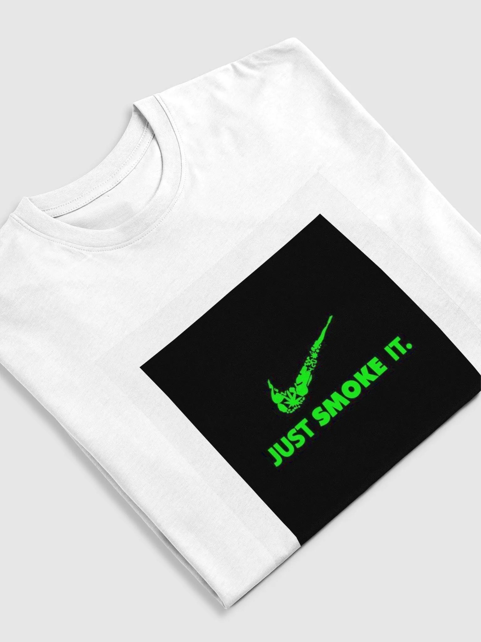Just Smoke It Cannabis Parody T-shirt product image (5)