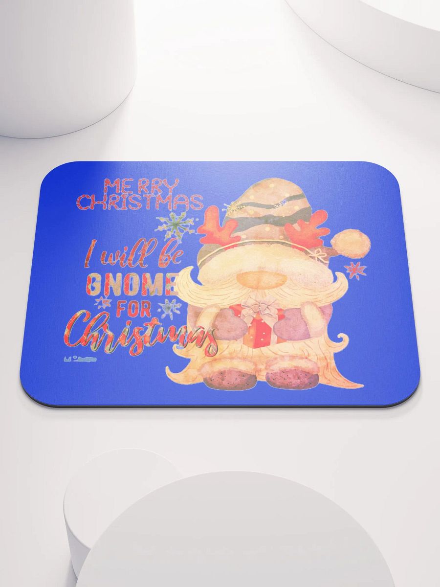 I WILL BE GNOME FOR CHRISTMAS product image (1)