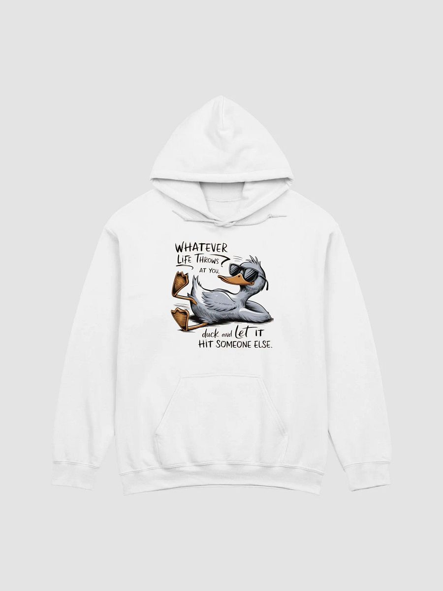 Funny Duck Quote - Duck & Let It Hit Others Unisex Hoodie product image (1)