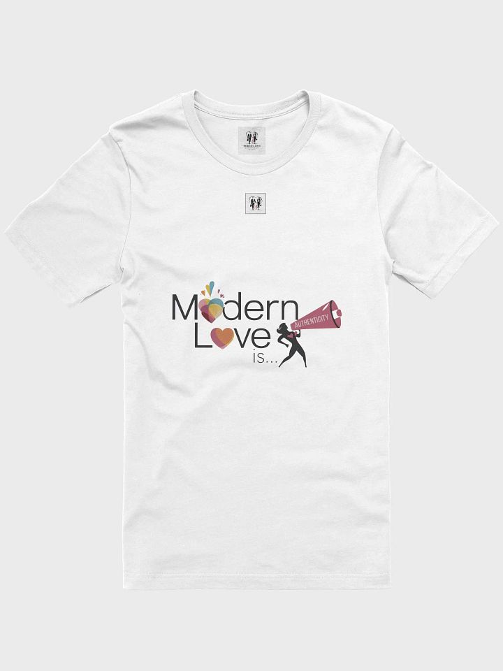 Modern Love is Authenticity Unisex T-Shirt product image (1)