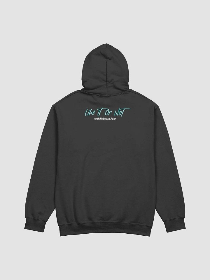 Like It Or Not Hosts Hoodie product image (2)