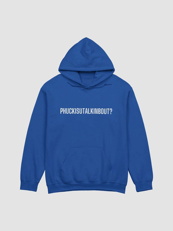 PHUCKISYOUTALKINBOUT Hoodie product image (2)