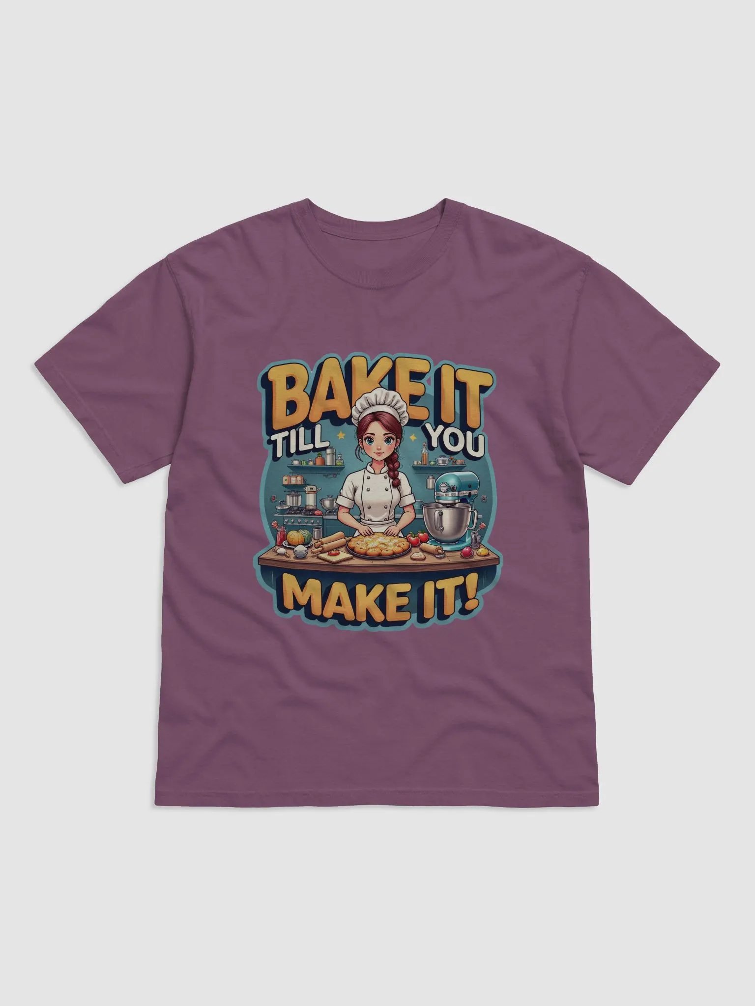 Bake It Till You Make It Chef T-Shirt product image (7)