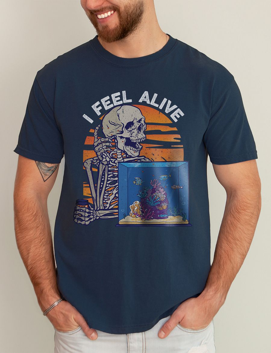 I Feel Alive Tee | Funny Skeleton T-Shirt for Freshwater, Saltwater, and Coral Reef Aquarium Hobbyists product image (1)