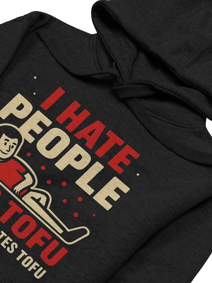 "I Hate People And Tofu" Hoodie – Funny Fallout-Style Graphic Hoodie | Sarcastic Humor Hoodie product image (1)