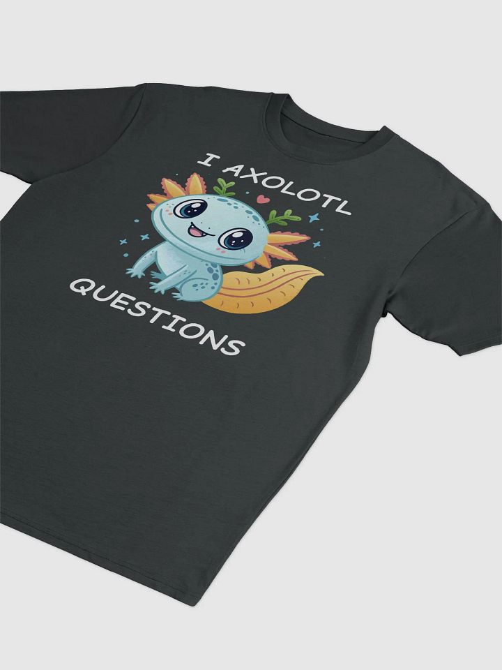 I Axolotl Questions Tee product image (2)