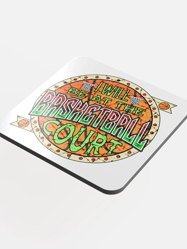 I Will Be At The Basketball Court Hoop Dreams Cork Coaster product image (1)