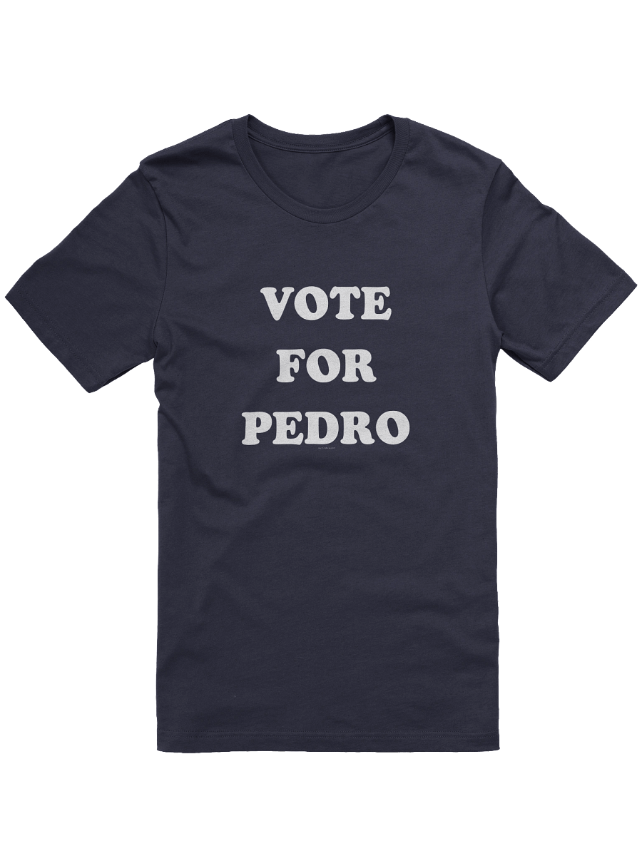 [BJ Designs] Vote For Pedro Unisex Graphic Tee product image (1)