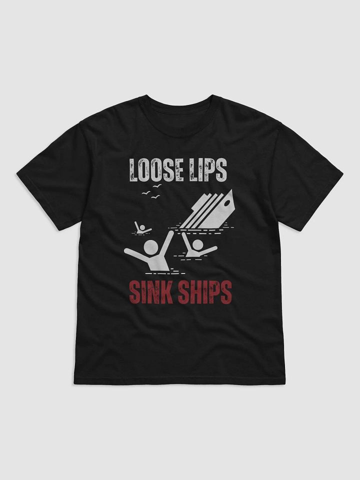 Loose Lips Sink Ships T-Shirt product image (3)