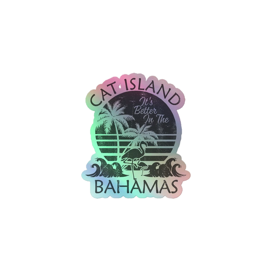 Cat Island Bahamas Sticker Holographic : It's Better In The Bahamas product image (2)