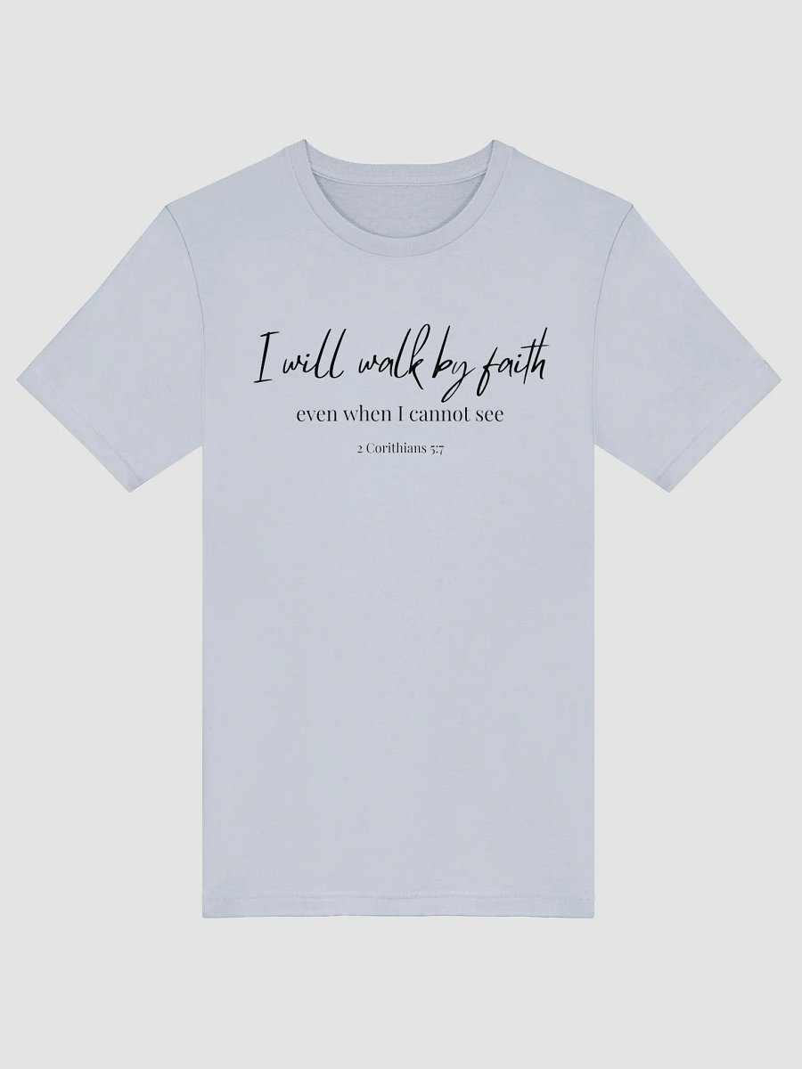 I Will Walk by Faith – 2 Corinthians 5:7 Bible Verse Shirt product image (33)
