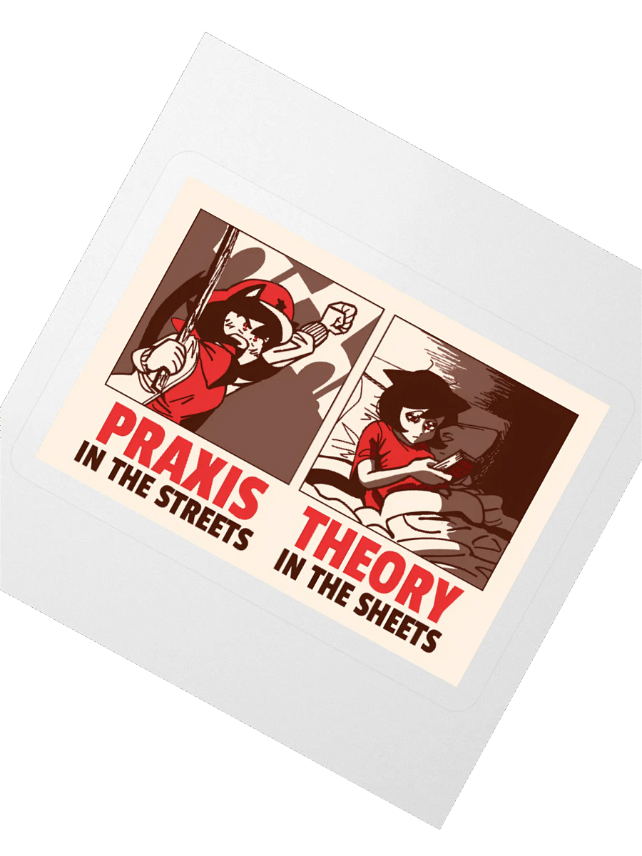 Alunya - “Praxis In The Streets, Theory In The Sheets” Sticker product image (5)