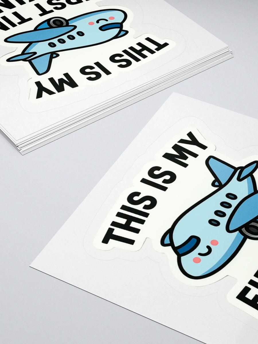 “This Is My First Time Flying” Sticker product image (14)