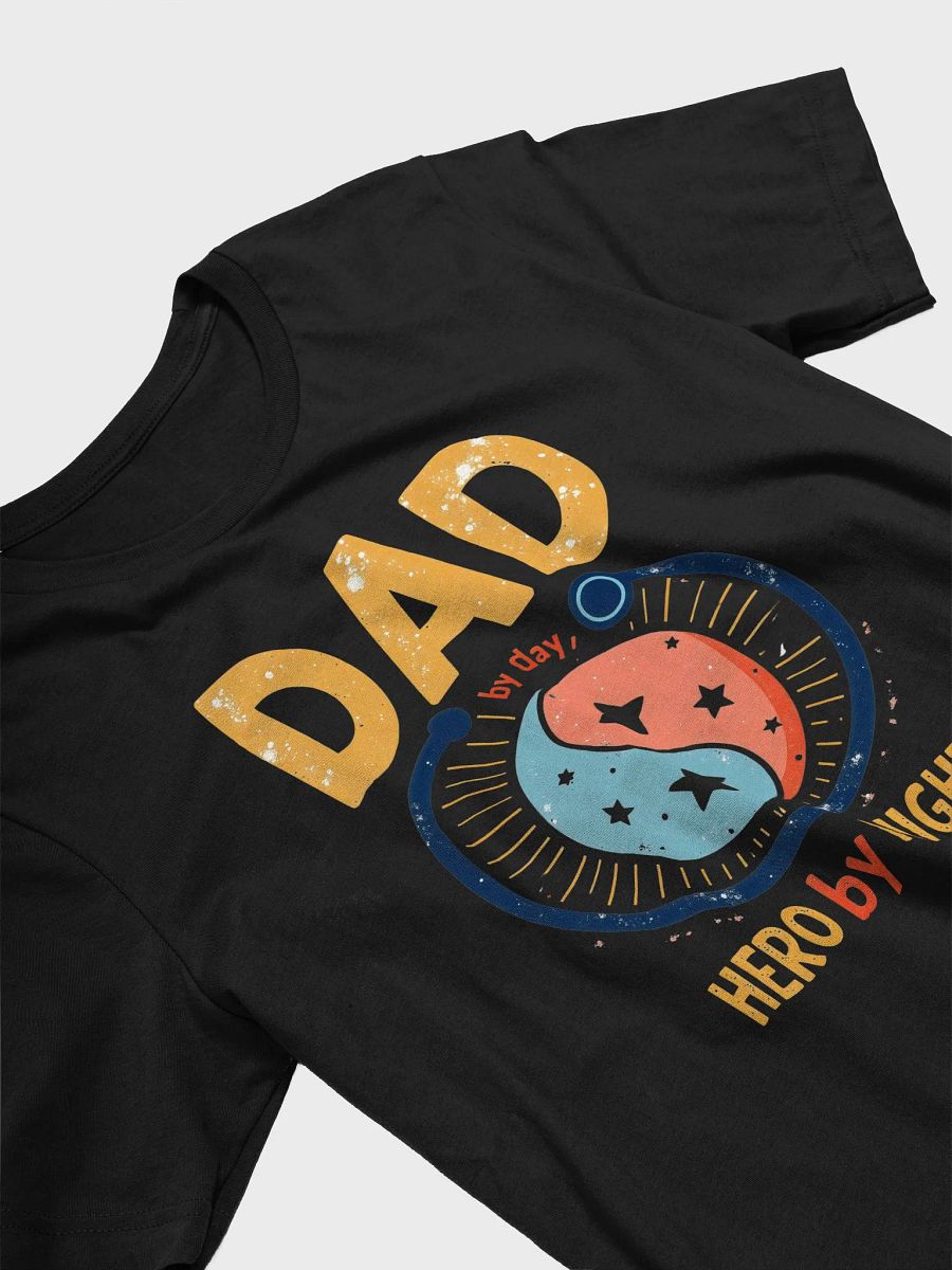DAD by Day, HERO by NIGHT T-Shirt product image (26)