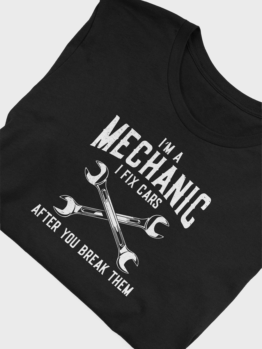 Funny Mechanic Tee – "I Fix Cars" Garage Shirt product image (3)