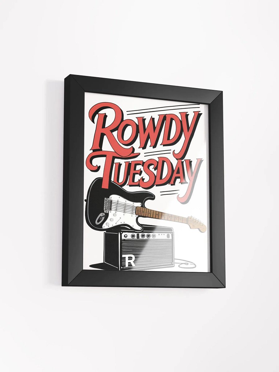 Rowdy Tuesday - Framed Poster product image (2)