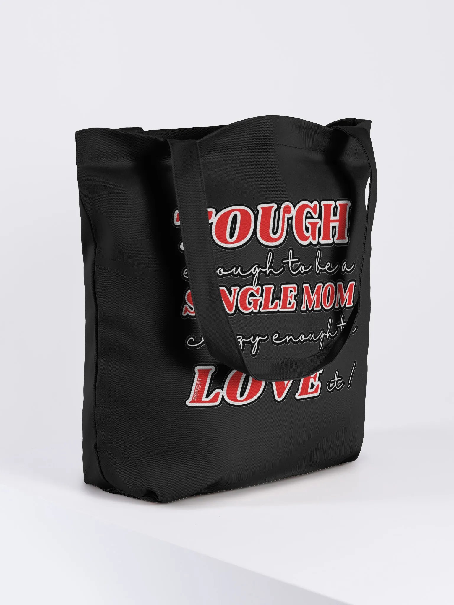 TOUGH ENOUGH TO BE A SINGLE MOM, CRAZY ENOUGH TO LOVE IT! product image (8)