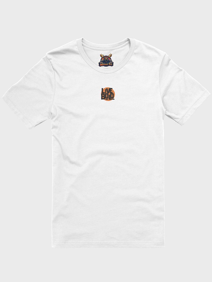 Live Bold - T-Shirt product image (1)