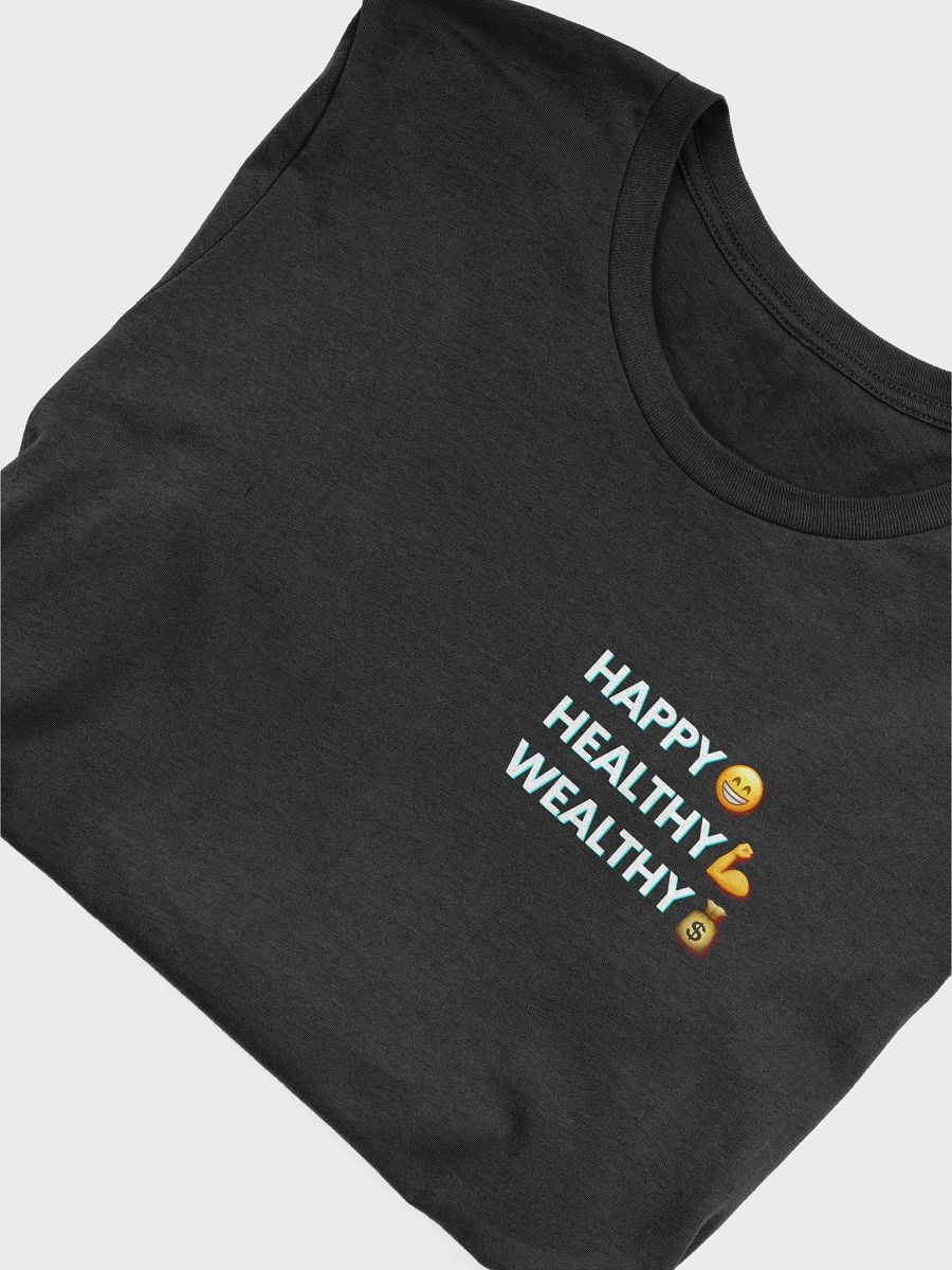 Happy Healthy Wealthy Unisex T-Shirt product image (9)