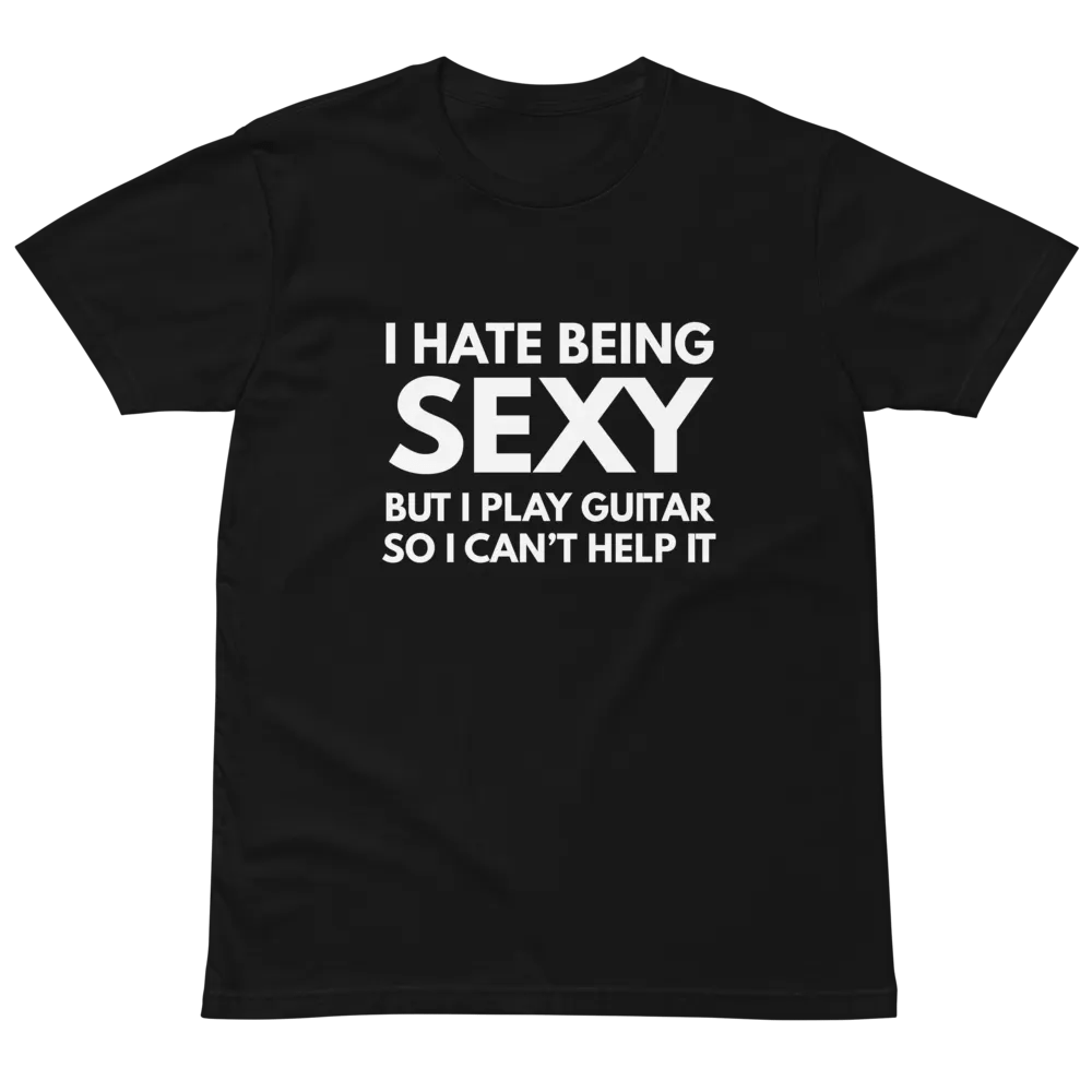 i hate being sexy but i play guitar Unisex Premium T-Shirt product image (2)