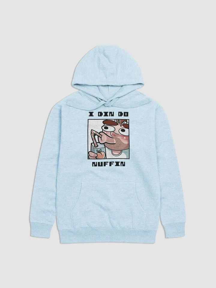 I Din Do Nuffin Premium Hoodie product image (1)