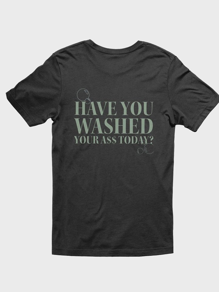 Have YOU washed your A$$ today? product image (13)