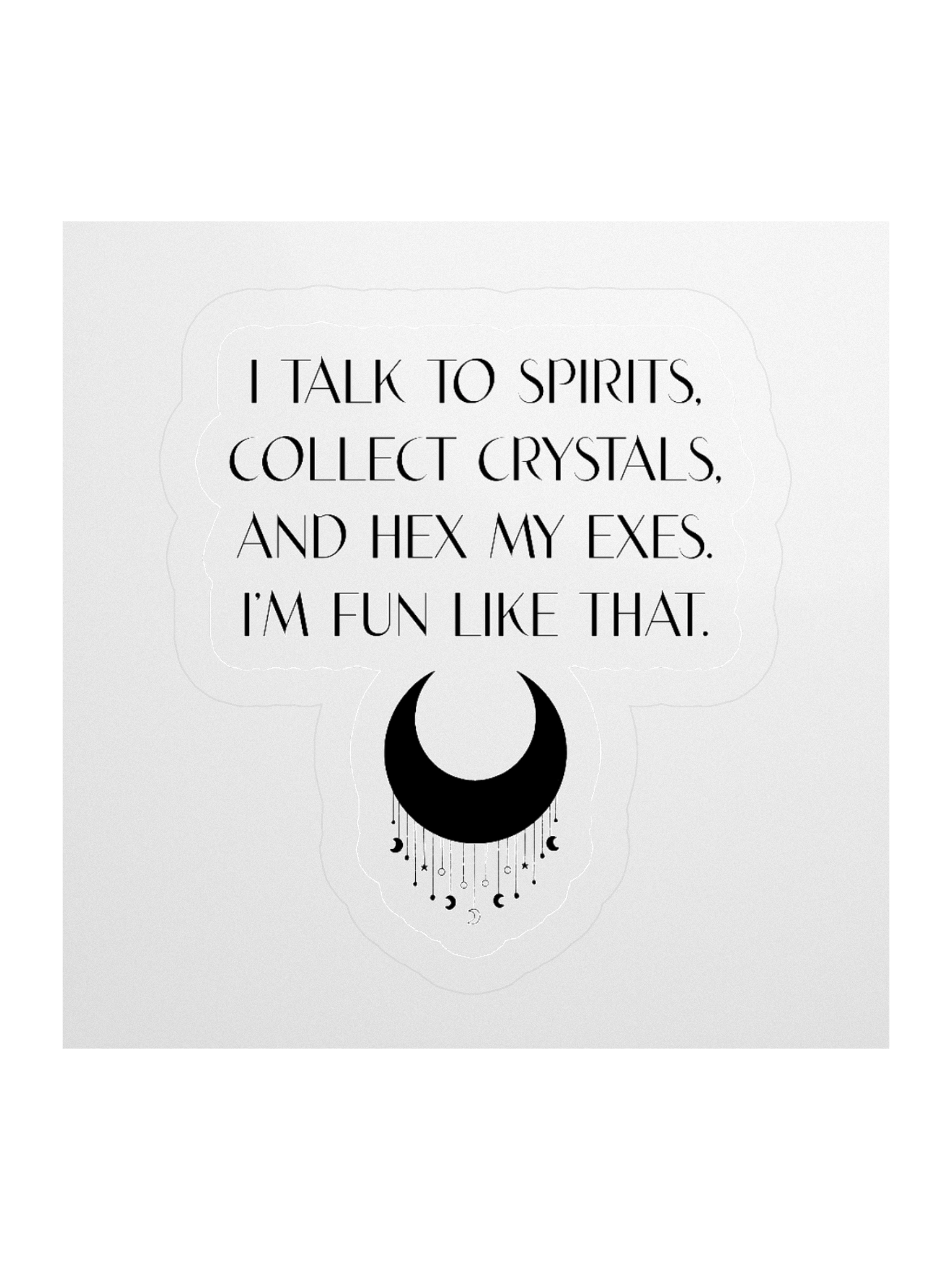 I Talk to Spirits Sticker product image (1)