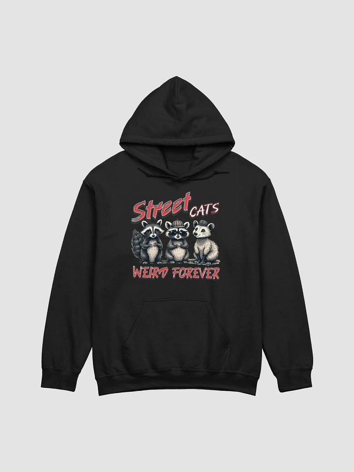 Street Cats Weird Forever Hoodie product image (1)