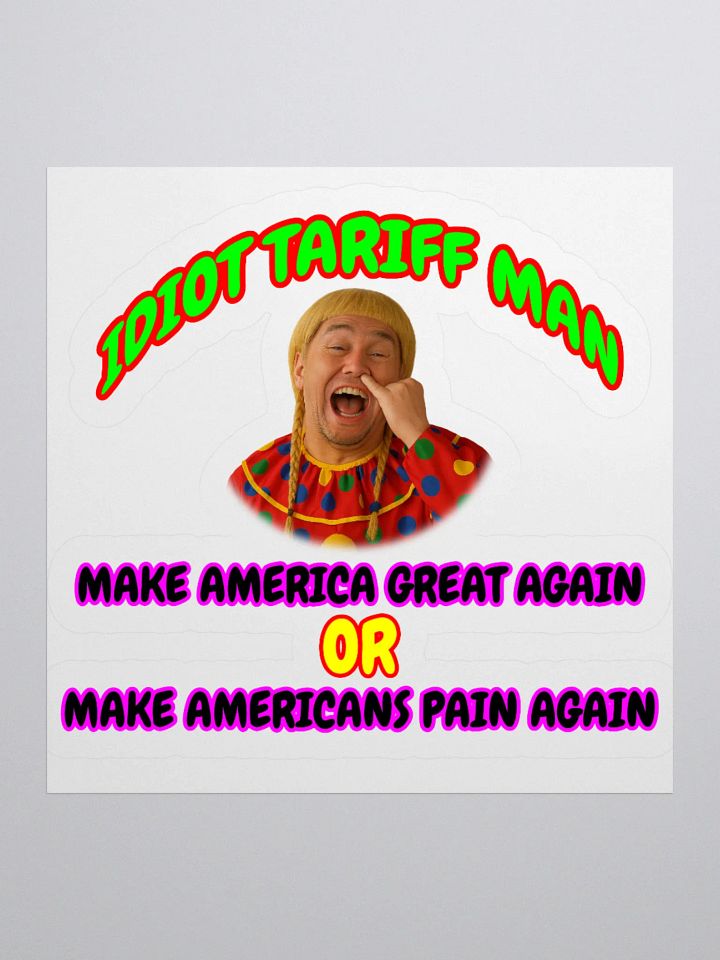 Idiot Tariff Man Sticker product image (2)