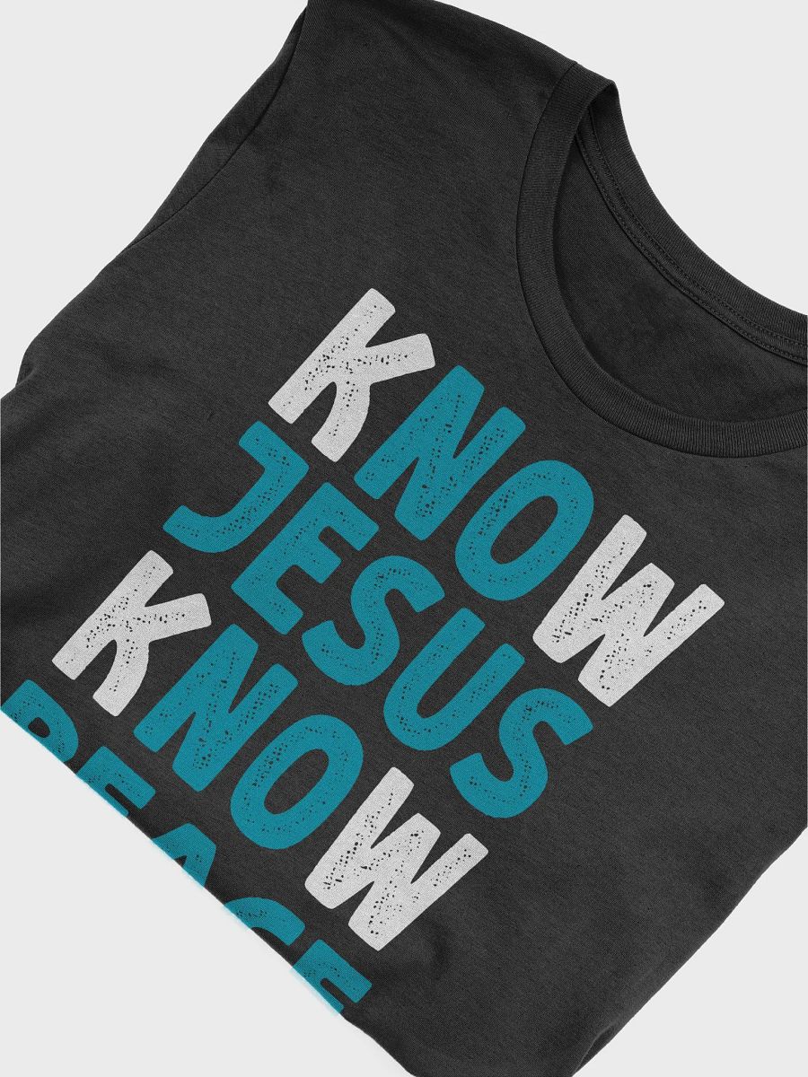 Know Jesus Know Peace T-Shirt – Religious Christian Shirt for Men and Women product image (5)