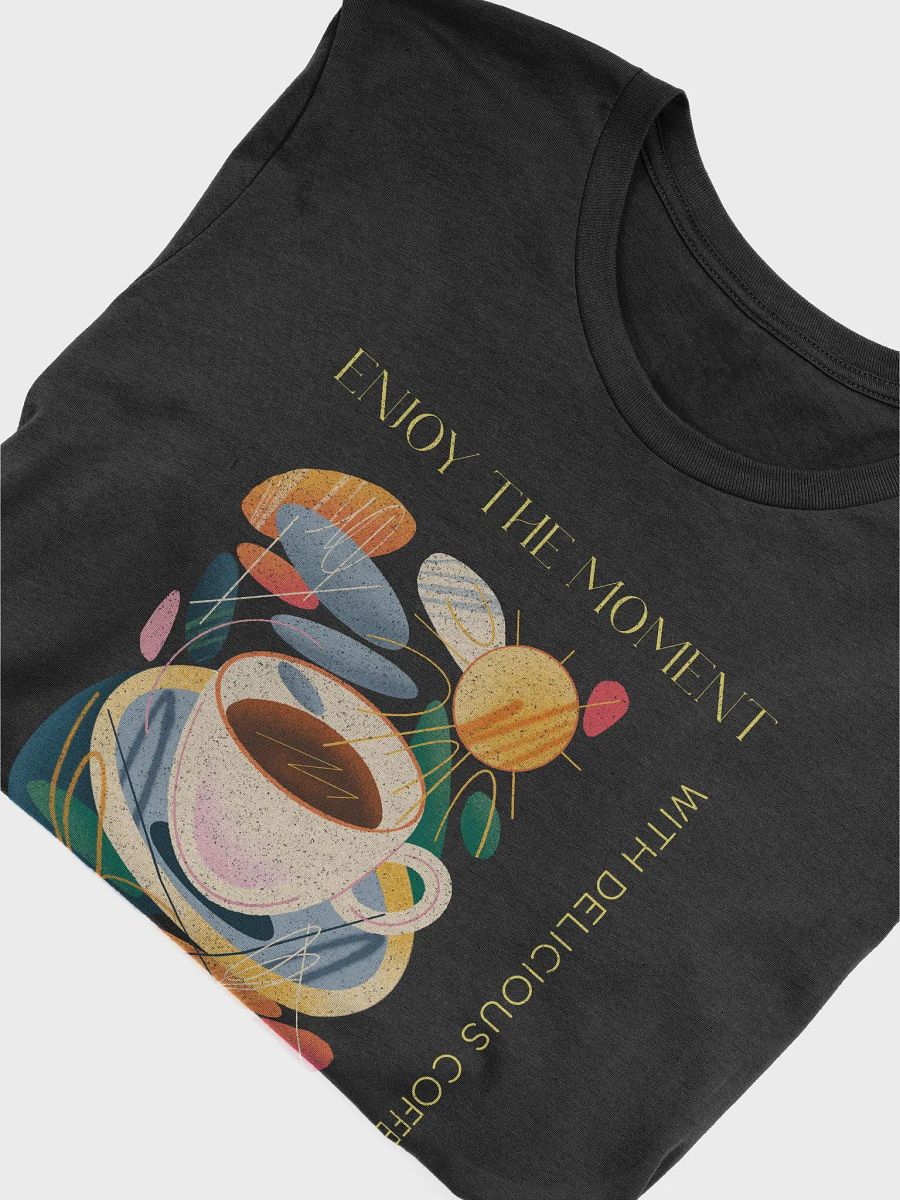 Enjoy the Moment Coffee Cup Vibes T-Shirt product image (24)