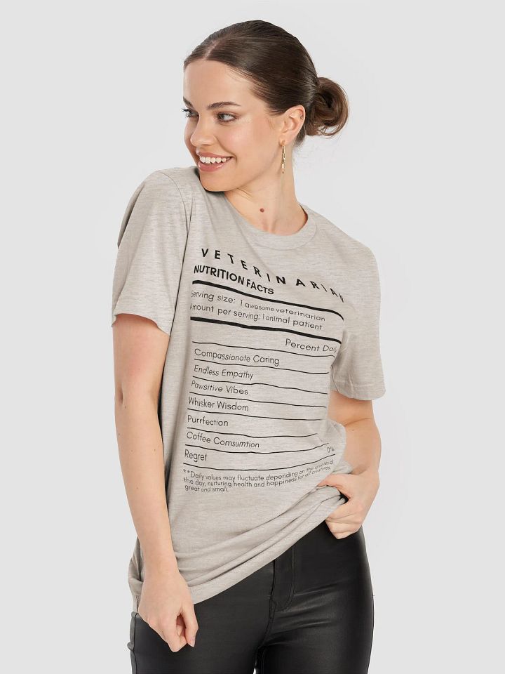 "Veterinarian Nutrition Facts" t-shirt (light background) product image (2)