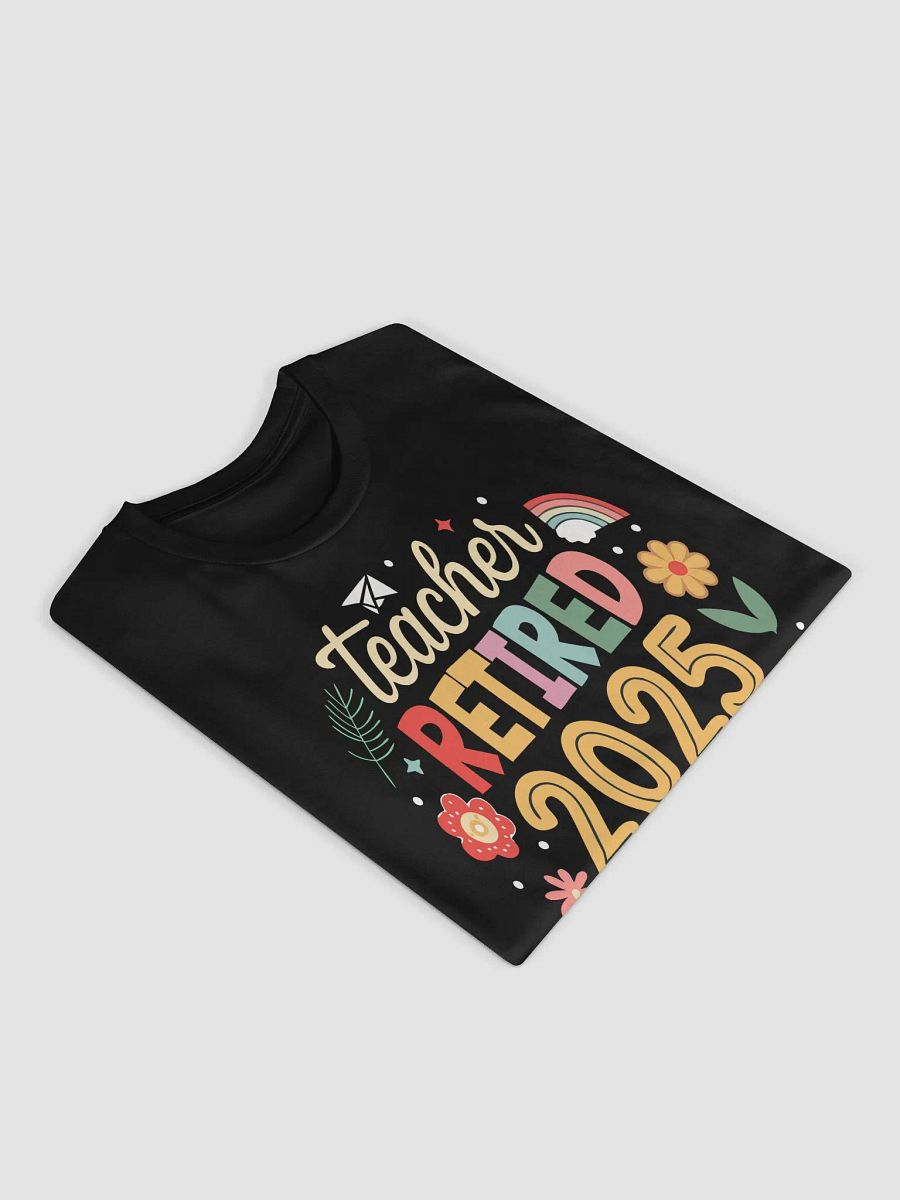 Teacher Retirement 2025 Celebration T-Shirt product image (3)