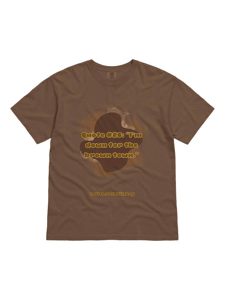 "I’m Down For The Browntown" T-Shirt product image (1)
