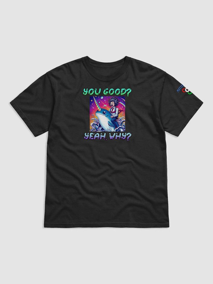 You good? T-Shirt product image (1)