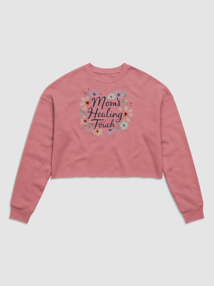 Mom's Healing Touch Floral Crop Sweatshirt product image (2)
