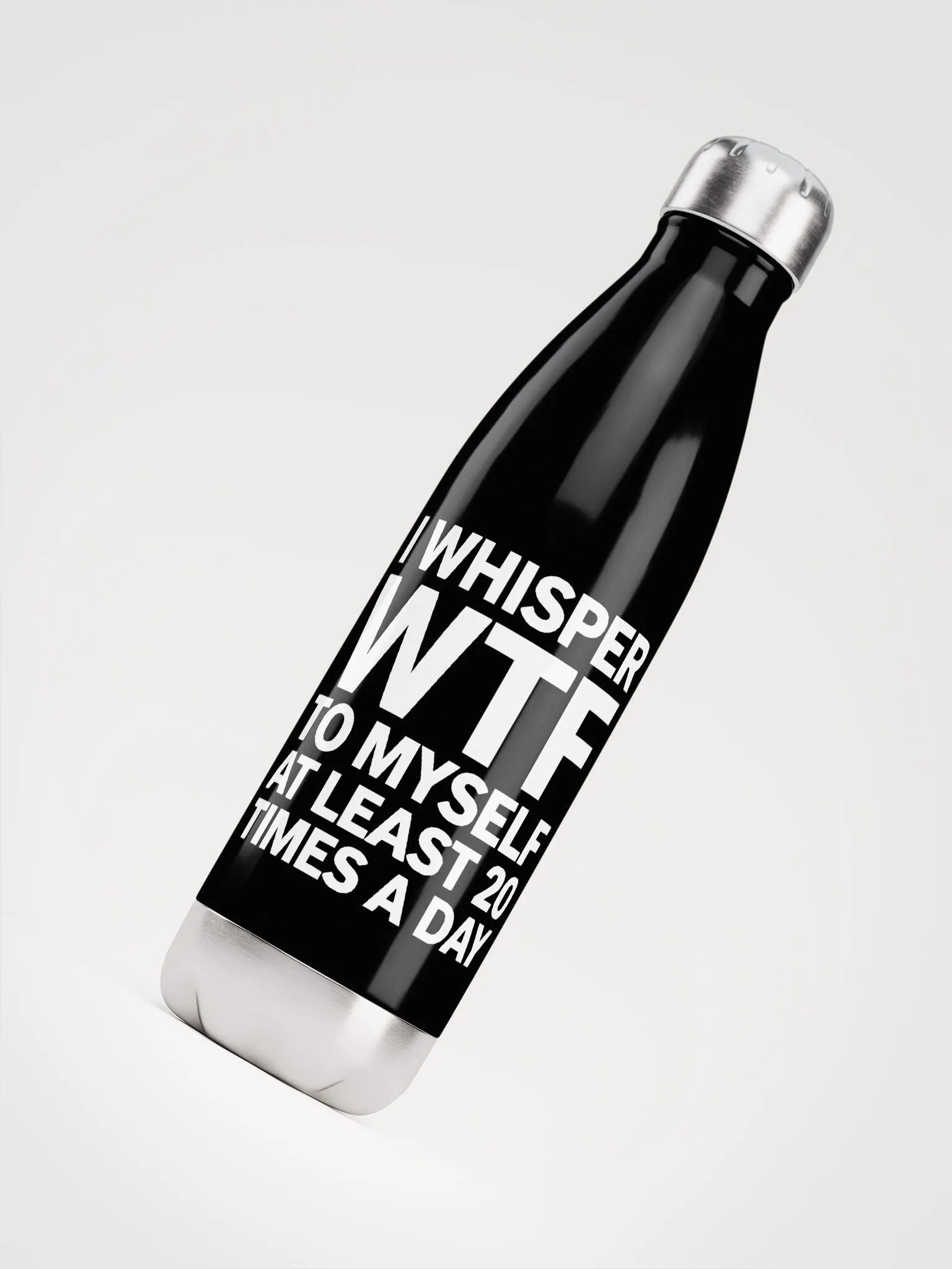 I Whisper Wtf to Myself At Least 20 Times A Day product image (4)