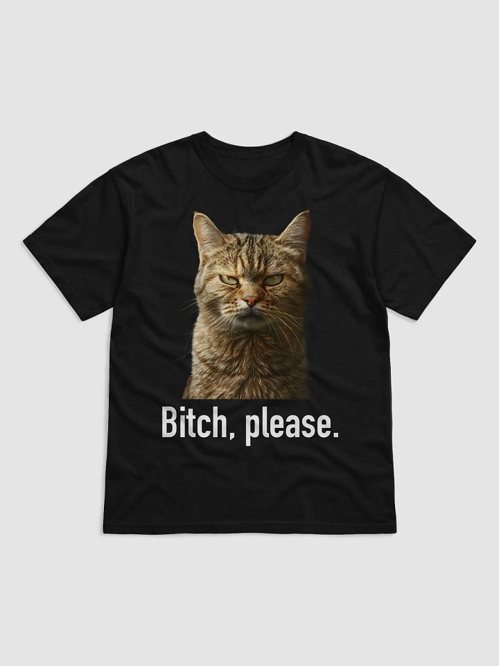 Bitch, please! funny cat t-shirt product image (1)