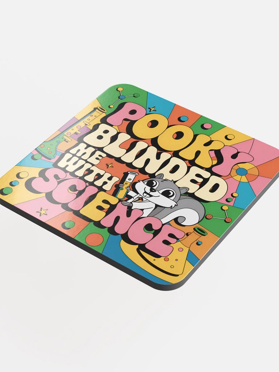 Coaster or micro art piece: Super Psychedelic X 60s/70s Pooky blinded me with science product image (4)