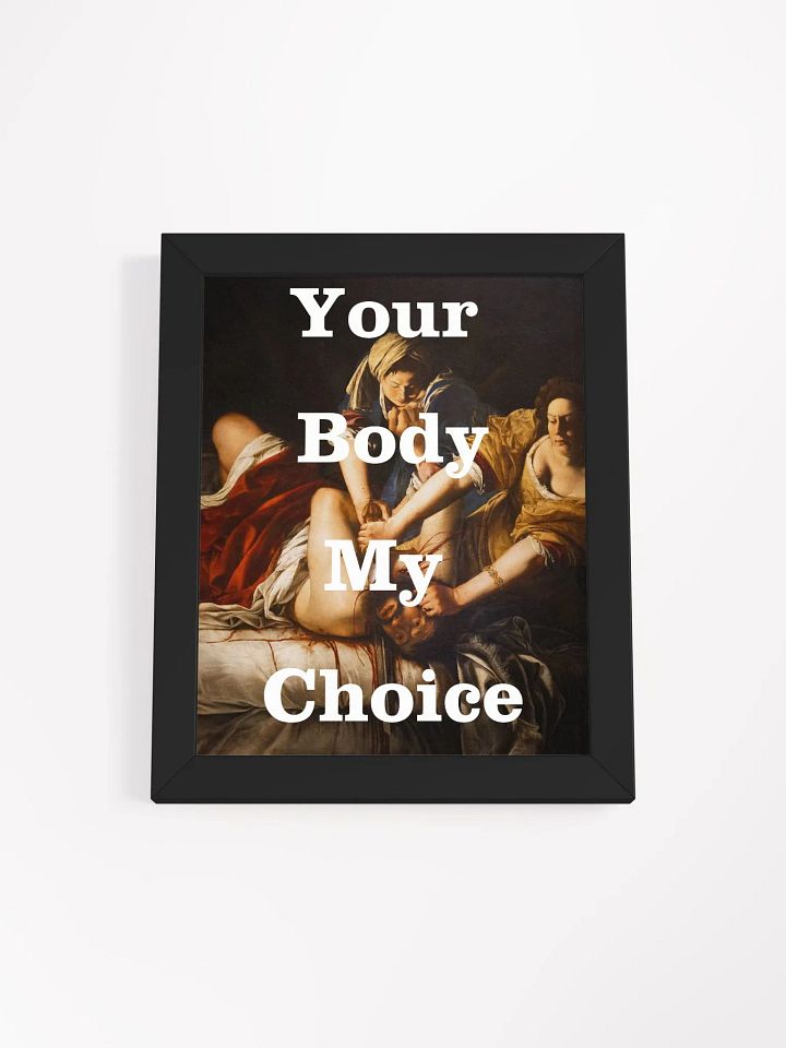 Judith Slaying Your Body My Choice Framed Matte Poster product image (1)