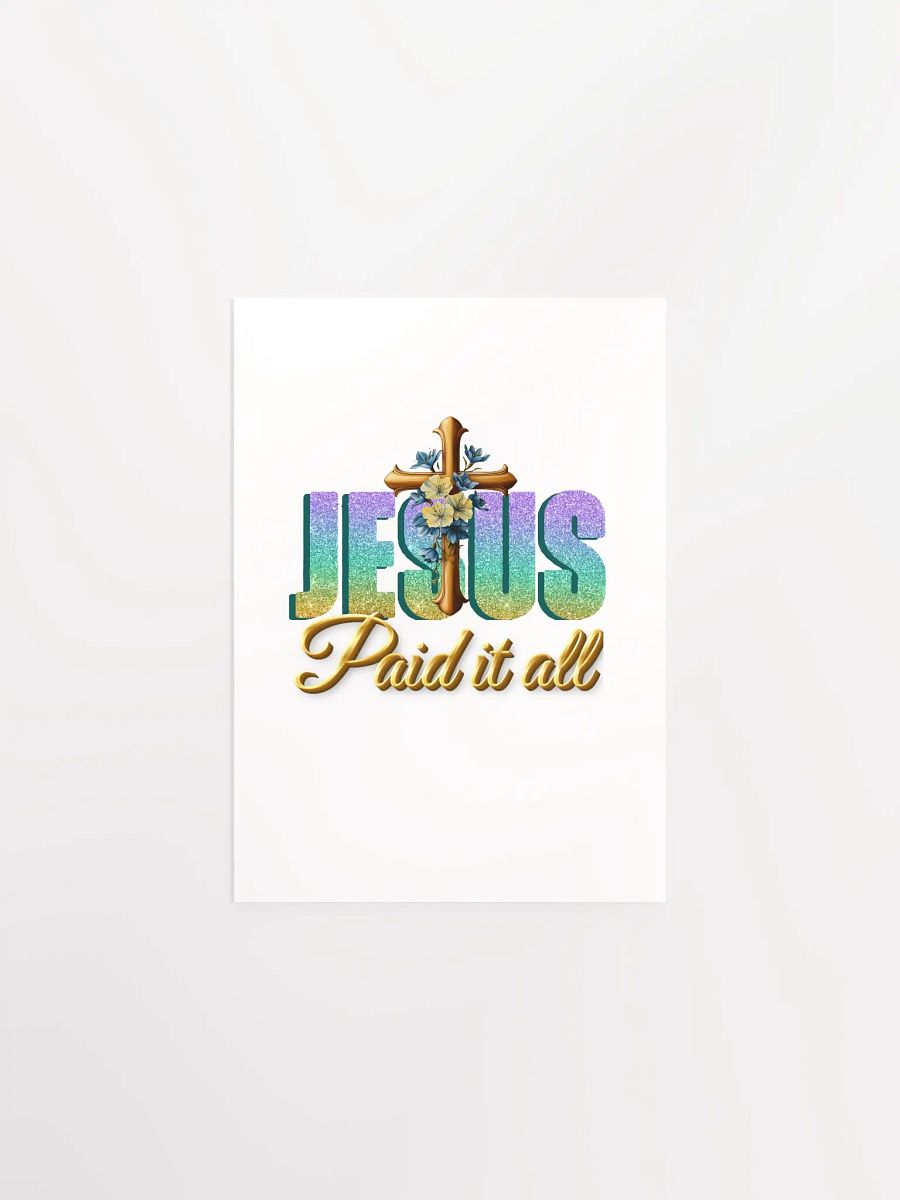 JESUS Paid It All, Paper Poster product image (1)
