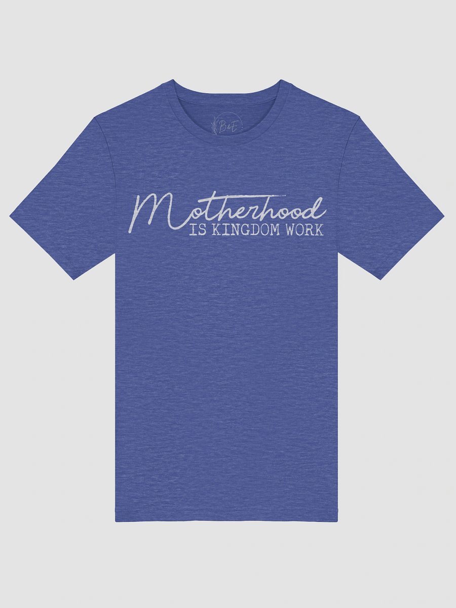 'Motherhood is Kingdom Work' T-Shirt product image (48)