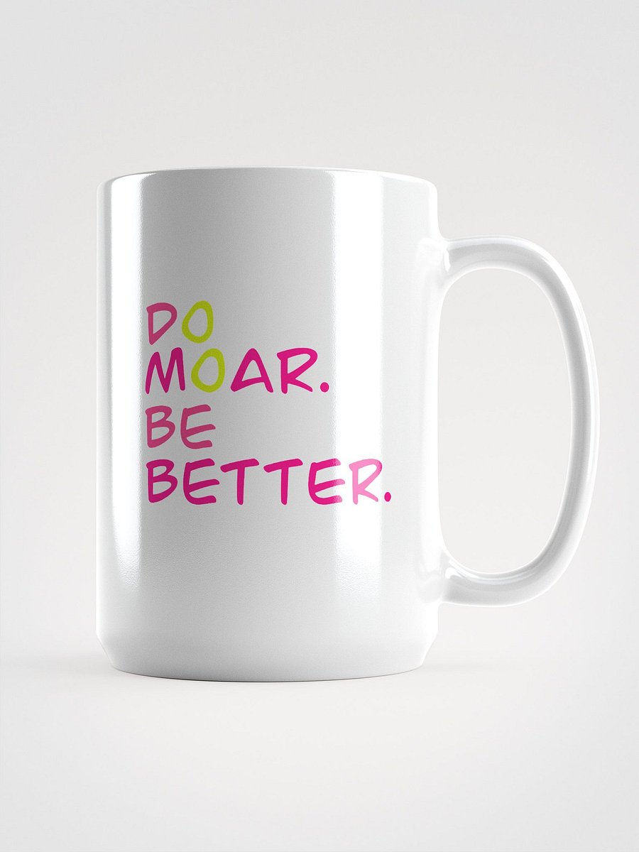 Do Moar. Be Better Mug! product image (2)